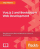 Vue.js 2 and Bootstrap 4 Web Development by Olga Filipova 9781788290920