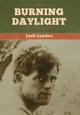 Burning Daylight by Jack London 9781647994877