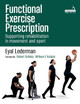 Functional Exercise Prescription: Supporting rehabilitation in movement and sport by Eyal Lederman