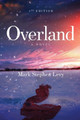 Overland by Mark Stephen Levy 9781636405766