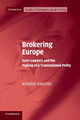Brokering Europe: Euro-Lawyers and the Making of a Transnational Polity by Antoine Vauchez 9781108735247