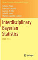 Interdisciplinary Bayesian Statistics: EBEB 2014 by Adriano Polpo de Campos 9783319124537