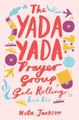 The Yada Yada Prayer Group Gets Rolling by Neta Jackson 9781401689889