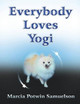 Everybody Loves Yogi by Marcia Potwin Samuelson 9781628575842