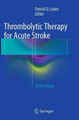 Thrombolytic Therapy for Acute Stroke by Patrick Lyden 9783319376448