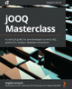 jOOQ Masterclass: A practical guide for Java developers to write SQL queries for complex database interactions by Anghel Leonard 9781800566897
