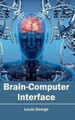 Brain-Computer Interface by Louis George 9781632400895