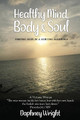 Healthy Mind, Body, & Soul by Daphney Wright 9781732381193
