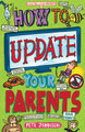 How to Update Your Parents Pete Johnson 9781782701729
