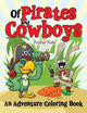Of Pirates and Cowboys (An Adventure Coloring Book) by Jupiter Kids 9781682129241