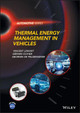 Thermal Energy Management in Vehicles Vincent Lemort (University of Liege, Belgium) 9781119251750