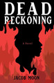 Dead Reckoning by Jacob T Moon 9781736164259