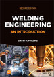 Welding Engineering – An Introduction, Second  Edition by DH Phillips