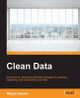 Clean Data by Megan Squire 9781785284014