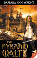 Pyramid Waltz by Barbara Ann Wright 9781602827417