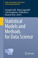Statistical Models and Methods for Data Science by Leonardo Grilli 9783031301636