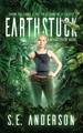 Earthstuck by S E Anderson 9781912996230