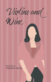 Violins and Wine by Vishakha Bhola 9789390432721
