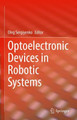 Optoelectronic Devices in Robotic Systems by Oleg Sergiyenko 9783031097904