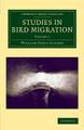 Studies in Bird Migration: Volume 1 by William Eagle Clarke 9781108066976