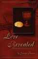 Love Revealed by George Bowen 9781932774641