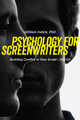Psychology for Screenwriters: Building Conflict in Your Script by William Indick