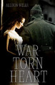 War-Torn Heart by Allison Wells 9781620208458