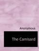The Camisard by Anonymous 9781116068498