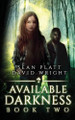 Available Darkness Book Two by Sean Platt 9781629553115