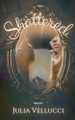 Shattered by Julia Vellucci 9789359209685