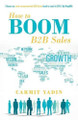How to Boom B2B Sales by Carmit Yadin 9781480812277