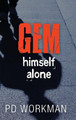 Gem Himself Alone by P D Workman 9781988390567