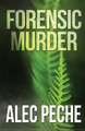 Forensic Murder by Alec Peche 9781955436946