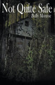 Not Quite Safe by Buffy Monroe 9798223359036