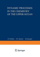 Dynamic Processes in the Chemistry of the Upper Ocean by J.D. Burton 9781468452174