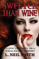 Sweeter Than Wine by L Neil Smith 9781604504835