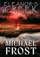 Eleanor's Creek by Michael Frost 9781959715344