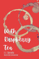 With Raspberry Tea by E E Sorrells 9781736365809