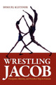Wrestling Jacob by Shmuel Klitsner 9781934730164