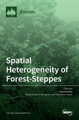 Spatial Heterogeneity of Forest-Steppes by Laszlo Erdos 9783036506708