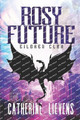 Rosy Future by Catherine Lievens 9781487441432