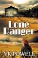 Lone Ranger by VK Powell 9781626397675