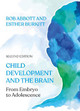 Child Development and the Brain: From Embryo to Adolescence Rob Abbott (Department of Childhood and Youth, University of Chichester.) 9781447355670