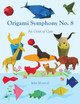 Origami Symphony No. 8: An Octet of Cats by John Montroll 9781877656606