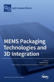 MEMS Packaging Technologies and 3D Integration by Seonho Seok 9783036542584