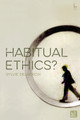 Habitual Ethics? by Dr Sylvie Delacroix 9781509920419