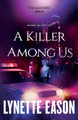 A Killer Among Us by Lynette Eason