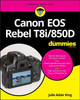 Canon EOS Rebel T8i/850D For Dummies Julie Adair King (Indianapolis, Indiana) 9781119716211