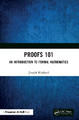 Proofs 101: An Introduction to Formal Mathematics by Joseph Kirtland
