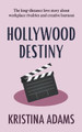 Hollywood Destiny by Kristina Adams 9798223957041